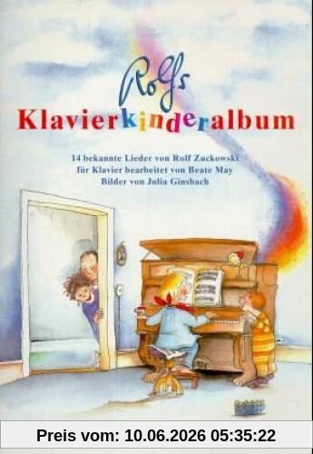 Rolfs Klavierkinderalbum: 14 beliebte Lieder für Klavier mit Gesang (Ed. 1152): 14 bekannte Lieder. Vollständige Liedertexte und methodische Anmerkungen im Anhang
