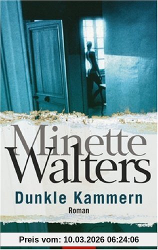 Minette Walters Dunkle Kammern.