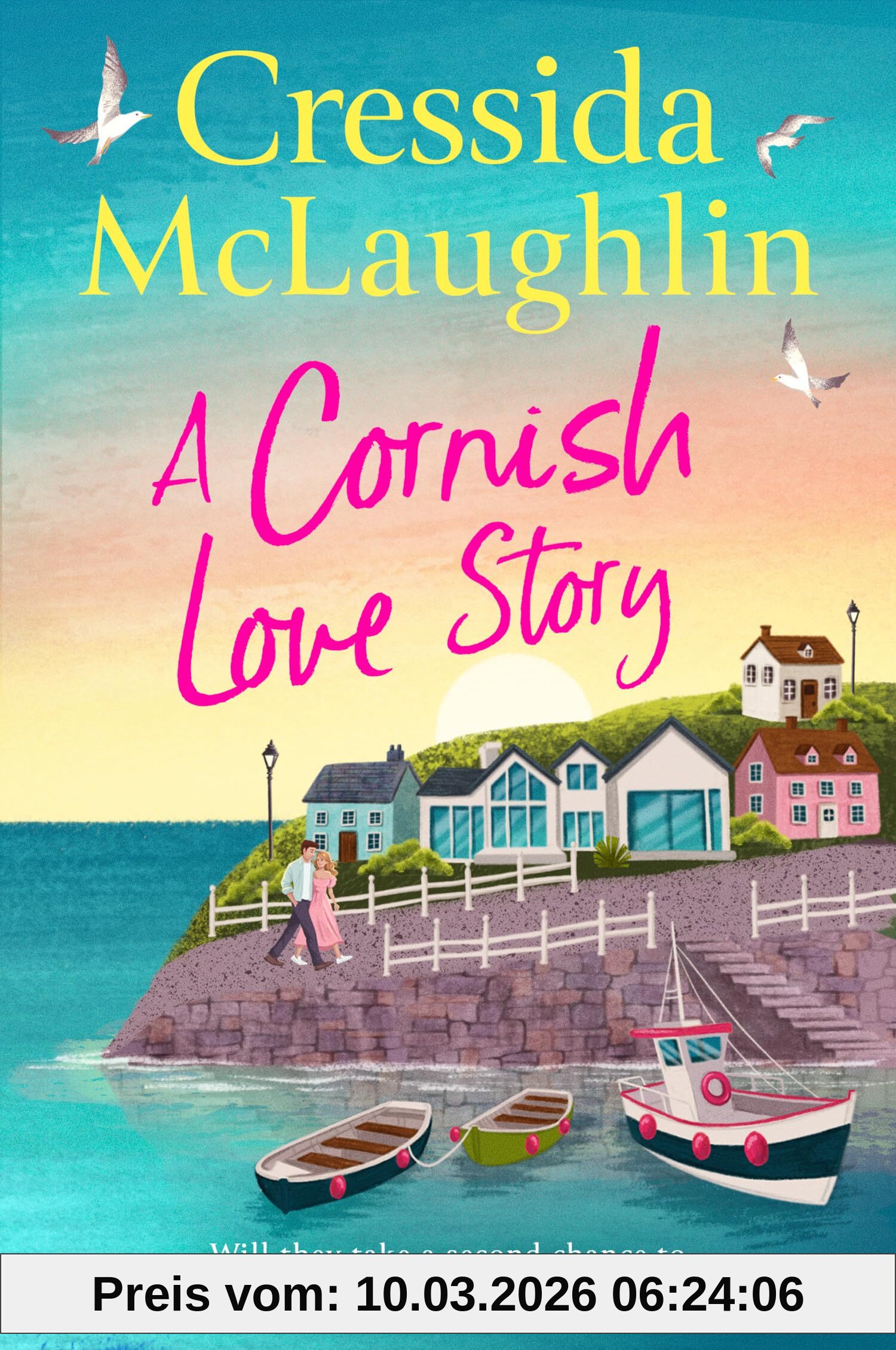 Cressida McLaughlin A Cornish Love Story, The Perfect Brand-new Escapist And Romance Standalone Novel For Summer 2025 From The Million-copy Best-selling Author