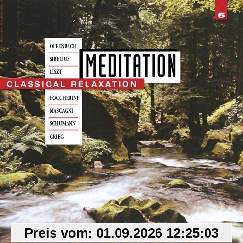 Meditation: Classical Relaxation Vol. 5