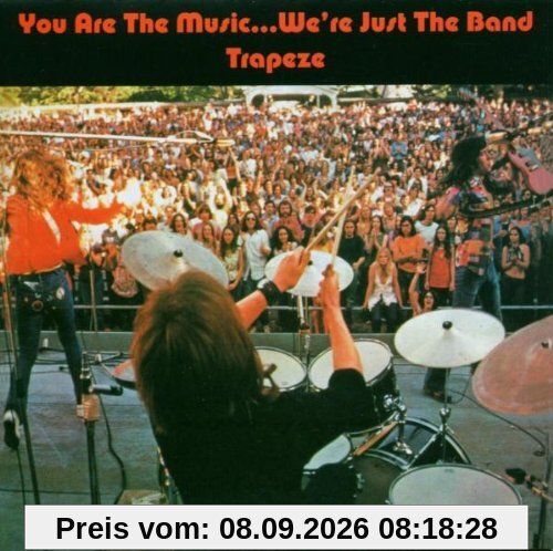 You Are the Music...We're Just the Band