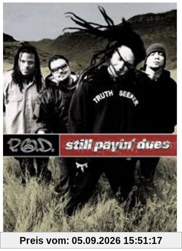 P.O.D. - Still Payin' Dues