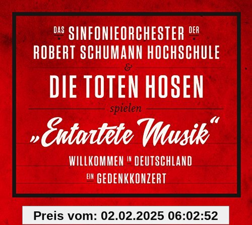 Entartete Musik Willkommen in Deutschland - ein Gedenkkonzert