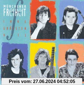 Münchener Freiheit - Ihre Grössten Hits