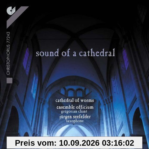 Sound of a Cathedral - Gregorianischer Gesang und Saxophon-Improvisationen (Live-Aufnahme aus dem Dom zu Worms)