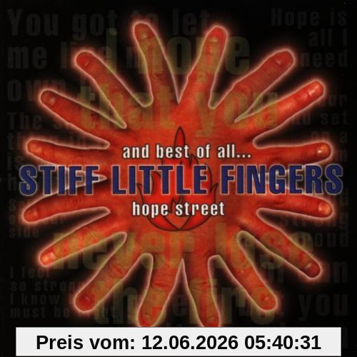 Stiff Little Fingers And Best Of All...Hope Street