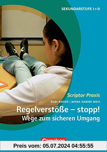 Scriptor Praxis: Regelverstöße - stopp! Wege zum sicheren Umgang: Sekundarstufe I und II. Buch