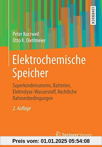 Elektrochemische Speicher: Superkondensatoren, Batterien, Elektrolyse-Wasserstoff, Rechtliche Rahmenbedingungen