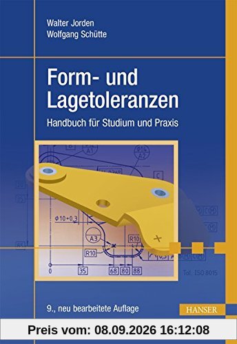Form- und Lagetoleranzen: Handbuch für Studium und Praxis