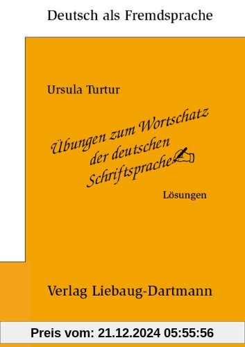 Übungen zum Wortschatz der deutschen Schriftsprache. Lösungsbuch