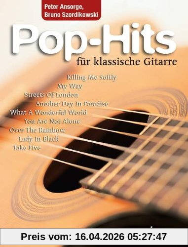 Pop-Hits für klassische Gitarre: 23 beliebte Songs von Elvis bis Phil Collins. Gitarre.