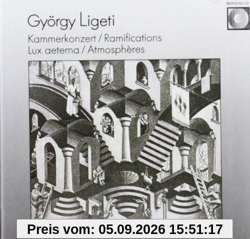 György Ligeti - Kammerkonzert / Ramifications / Lux