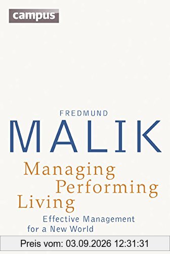 Managing Performing Living: Effective Management for a New World