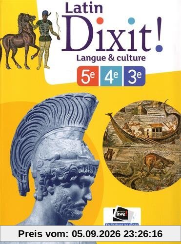 Dixit ! latin, 5e, 4e, 3e : langue & culture