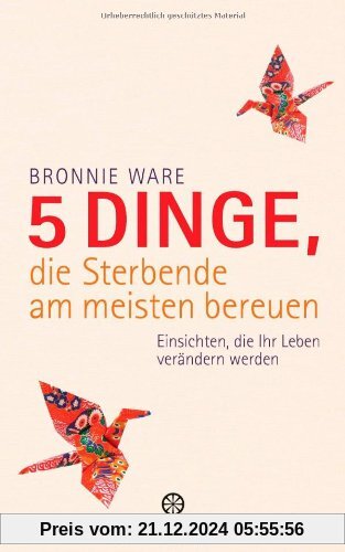 5 Dinge, die Sterbende am meisten bereuen: Einsichten, die Ihr Leben verändern werden