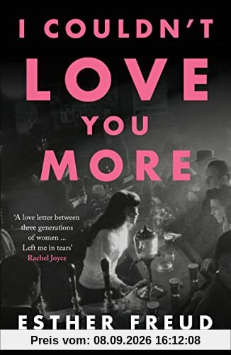 I Couldn't Love You More: Esther Freud
