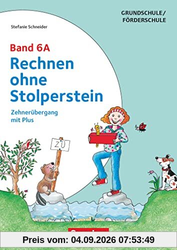 Rechnen ohne Stolperstein: Zehnerübergang mit Plus - Arbeitsheft/Fördermaterial