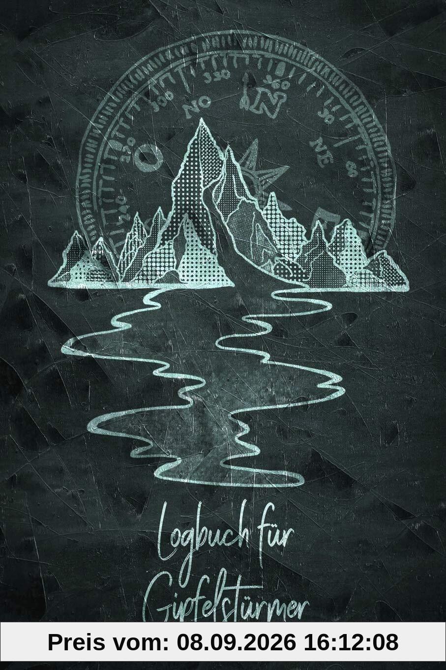 Logbuch für Gipfelstürmer: Das Bergtagebuch zum selber eintragen - für deine schönsten Berg- und Gipfeltouren mit schöner Ausfüllhilfe - Gipfeltagebuch- Wandertagebuch - Tourenbuch - Gipfelbuch