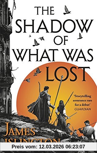 James Islington The Shadow Of What Was Lost, Book One Of The Licanius Trilogy