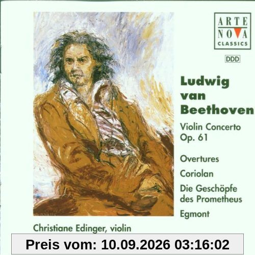 Ludwig van Beethoven: Violinkonzert (op. 61) / Ouvertüren zu Coriolan - Die Geschöpfe des Prometheus - Egmont