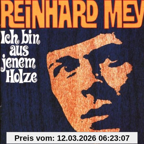 Reinhard Mey Ich Bin Aus Jenem Holze