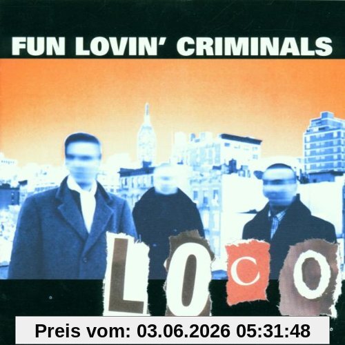 Fun Lovin' Criminals Loco