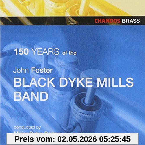 150 Jahre John Foster Black Dyke Mills Band