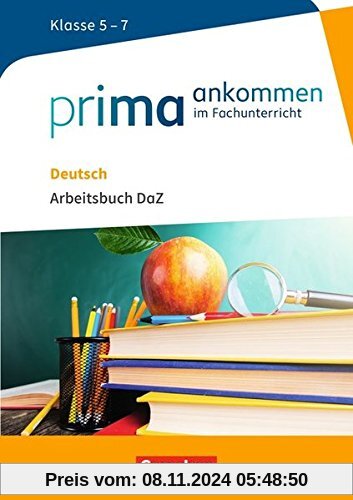 Prima ankommen / Deutsch: Klasse 5-7 - Arbeitsbuch DaZ mit Lösungen