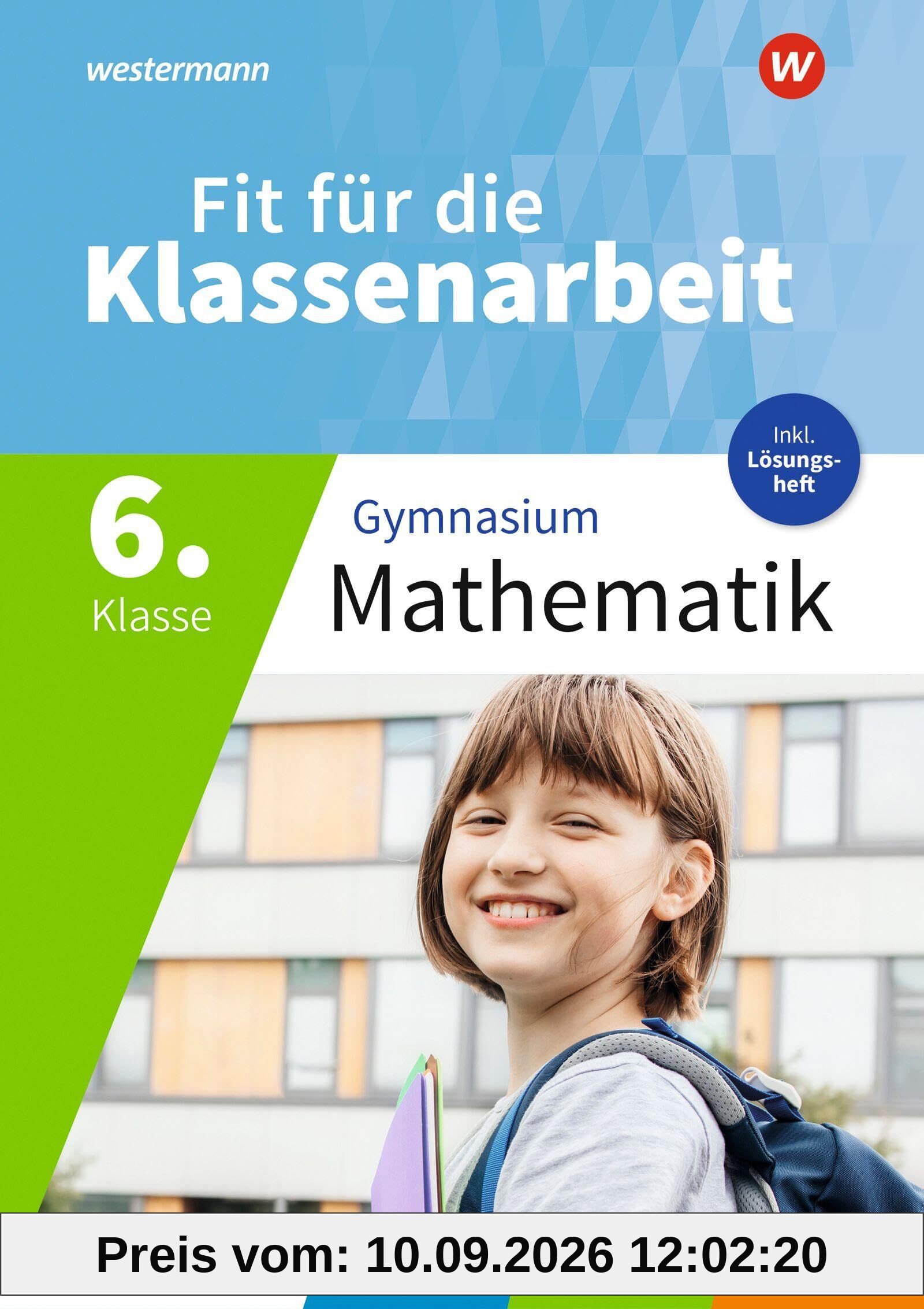 Fit für die Klassenarbeit - Gymnasium Neubearbeitung 2026: Klassenarbeitstrainer Mathematik 6: Klassenarbeitstrainer - Neubearbeitung 2026 (Fit für ... Gymnasium - Neubearbeitung 2026)