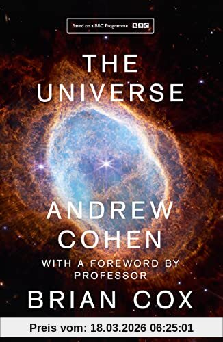 Andrew Cohen The Universe, The Book Of The Bbc Tv Series Presented By Professor Brian Cox