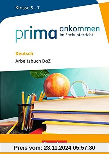 Prima ankommen / Deutsch: Klasse 5-7 - Arbeitsbuch DaZ mit Lösungen