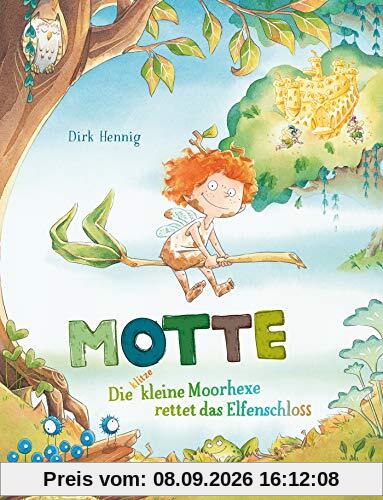 Motte, die klitzekleine Moorhexe rettet das Elfenschloss