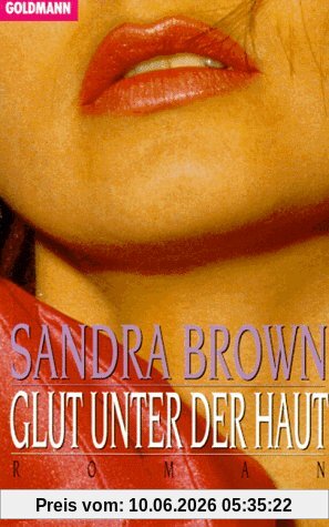 Glut unter der Haut: Roman