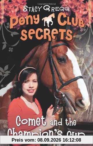 Comet and the Champion's Cup (Pony Club Secrets)