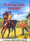 Manfred Mai Du Kannst Reiten, Annika!. Der Bücherbär, LeseProfi