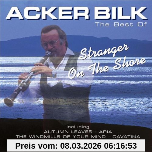 Acker Bilk Stranger On The Shore-the Best Of