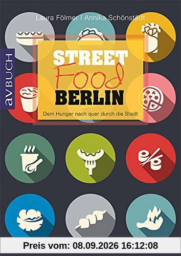 Streetfood Berlin: Dem Hunger nach quer durch die Stadt (avBuch im Cadmos Verlag)