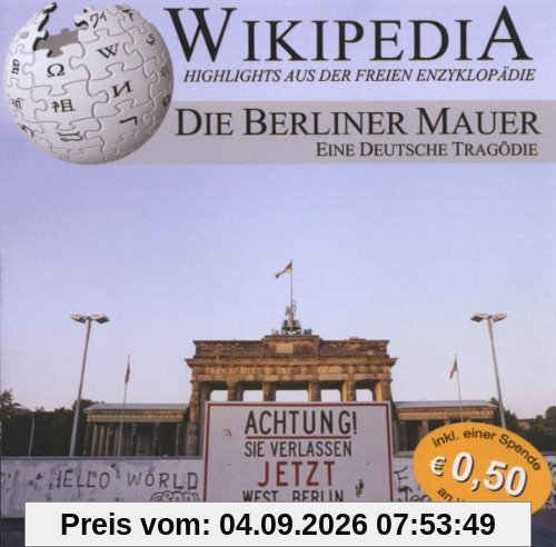Die Berliner Mauer - Eine deutsche Tragödie [Audio CD]