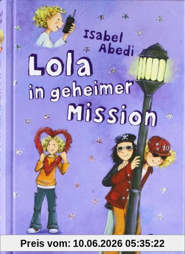 Lola, Band 3: Lola in geheimer Mission