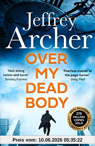 Over My Dead Body: The Next Thriller from the Sunday Times Bestselling Author, the Latest Must-Read New Book of 2021 (William Warwick Novels)