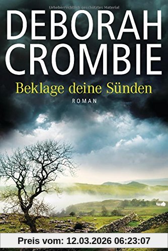 Deborah Crombie Beklage Deine Sünden (Kincaid & James 17), Roman (Die Kincaid-James-Romane, Band 17)