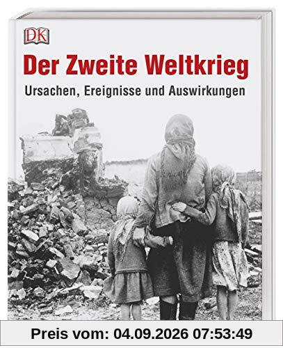 Der Zweite Weltkrieg: Ursachen, Ereignisse und Auswirkungen. Mit einem Vorwort vom Dokumentationszentrum Reichsparteitagsgelände