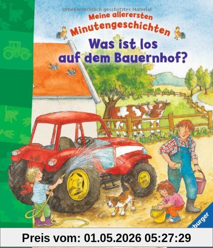Meine allerersten Minutengeschichten: Was ist los auf dem Bauernhof?