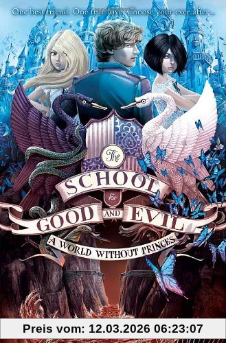 Soman Chainani The School For Good And Evil 02. World Without Princes