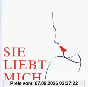 Bock: Sie Liebt Mich ... (Gesamtaufnahme)