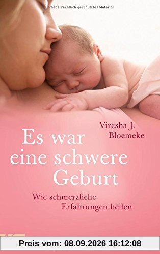 Es war eine schwere Geburt: Wie schmerzliche Erfahrungen heilen