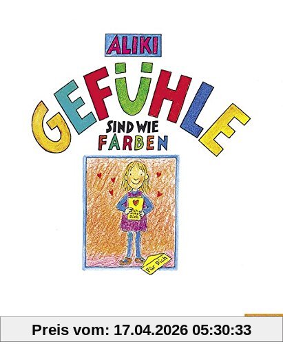 Gefühle sind wie Farben: Vierfarbiges Bilderbuch (Beltz & Gelberg)