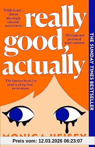 Monica Heisey Really Good, Actually, The Must-read Major Sunday Times Bestselling Debut Novel Of 2023