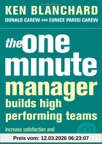 Kenneth Blanchard One Minute Manager Builds High Performance Teams (The One Minute Manager)