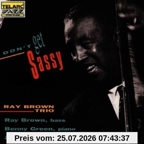 Brown, Ray Trio Don'T Get Sassy